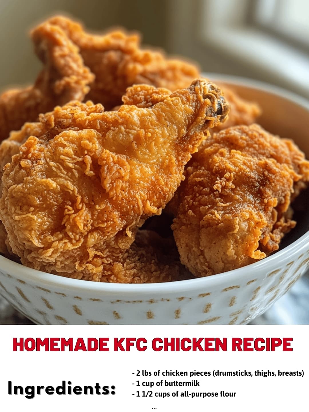 Homemade KFC Chicken with Buttermilk Marinade and Seasoned Flour Crust